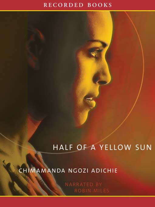 Title details for Half of a Yellow Sun by Chimamanda Ngozi Adichie - Wait list